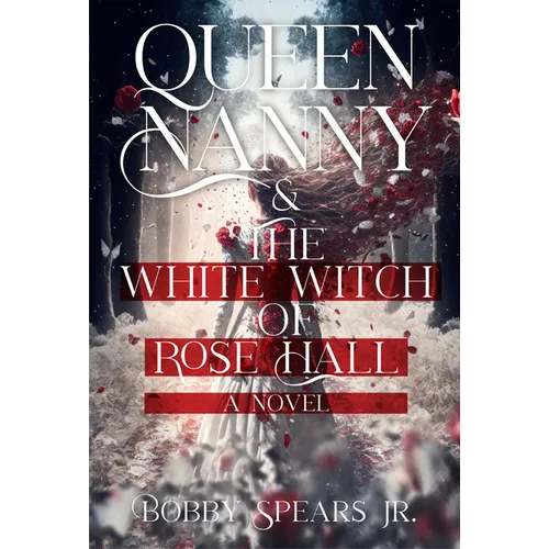 Queen Nanny & The White Witch of Rosehall - Paperback