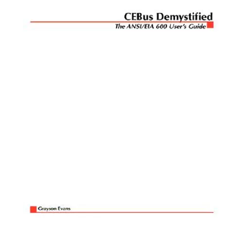 Cebus Demystified: The Ansi/Eia 600 User's Guide