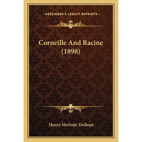 Corneille And Racine (1898) - Paperback