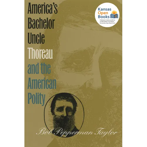 America's Bachelor Uncle: Thoreau and the American Polity - Paperback