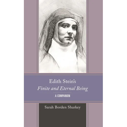 Edith Stein's Finite and Eternal Being: A Companion - Hardcover