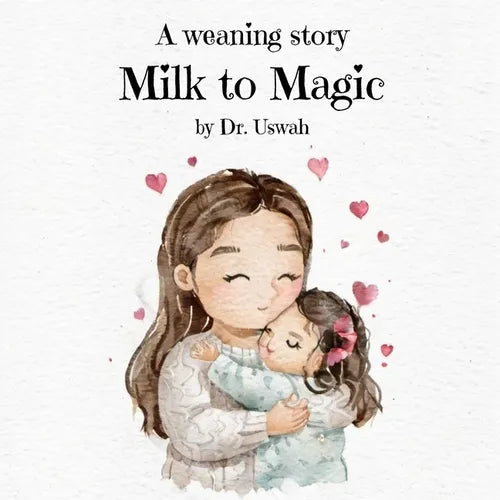 Milk to Magic: A weaning story - Paperback