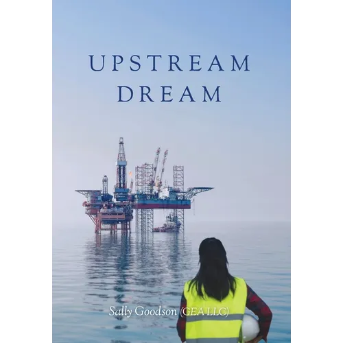 Upstream Dream - Hardcover