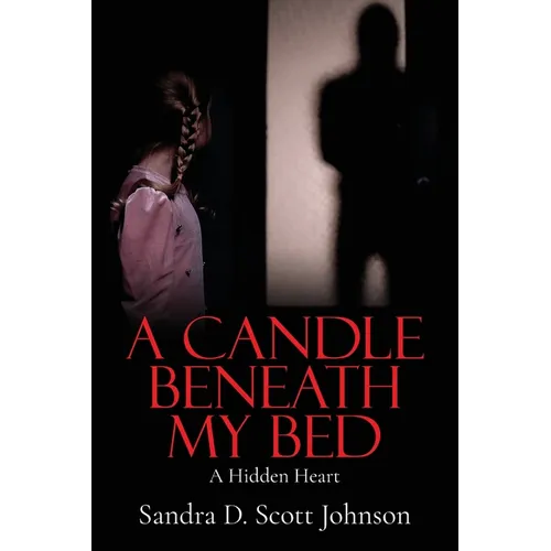 A Candle Beneath My Bed: A Hidden Heart - Paperback