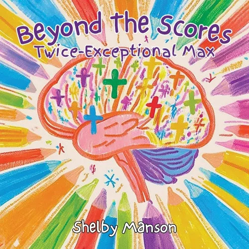 Beyond the Scores: Twice Exceptional Max - Paperback