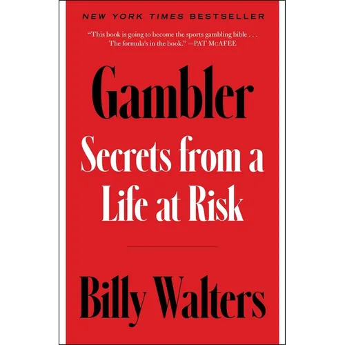 Gambler: Secrets from a Life at Risk