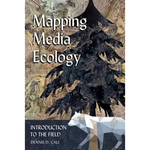 Mapping Media Ecology: Introduction to the Field - Paperback