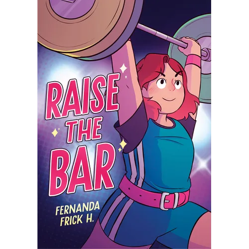 Raise the Bar: A Graphic Novel - Hardcover