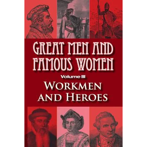 Great Men and Famous Women: Workmen and Heroes - Paperback