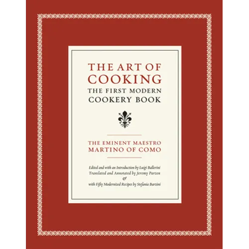 The Art of Cooking: The First Modern Cookery Book Volume 14 - Hardcover