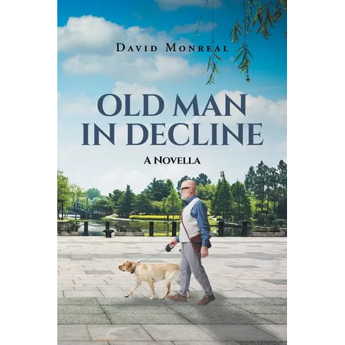 Old Man in Decline: A Novella - Paperback