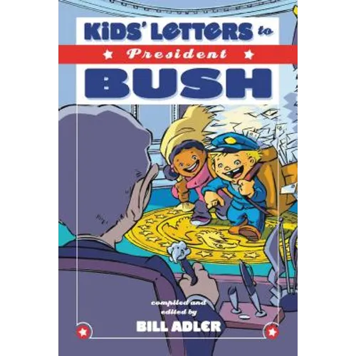 The Kids' Letters to President Bush - Paperback