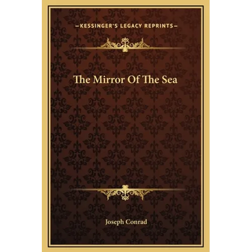 The Mirror Of The Sea - Hardcover
