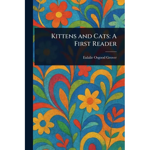 Kittens and Cats: A First Reader - Paperback