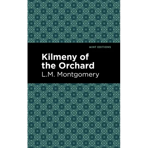 Kilmeny of the Orchard - Paperback