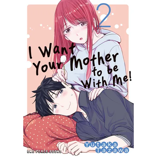 I Want Your Mother to Be with Me! Volume 2 - Paperback