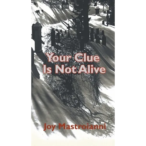 Your Clue Is Not Alive - Paperback