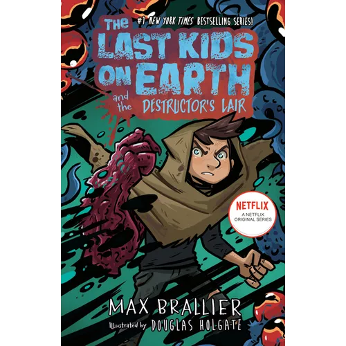 The Last Kids on Earth and the Destructor's Lair - Hardcover