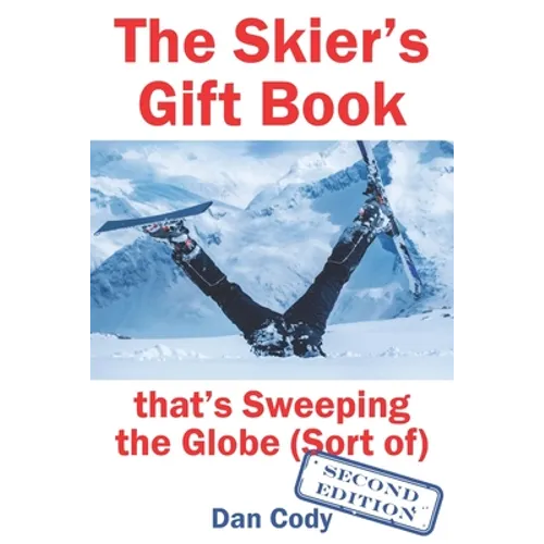 The Skiers Gift Book that's Sweeping the Globe (Sort of) - Paperback