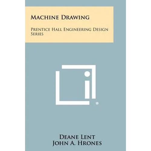 Machine Drawing: Prentice Hall Engineering Design Series - Paperback
