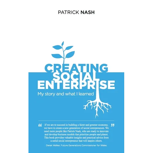 Creating Social Enterprise: My story and what I learned - Paperback