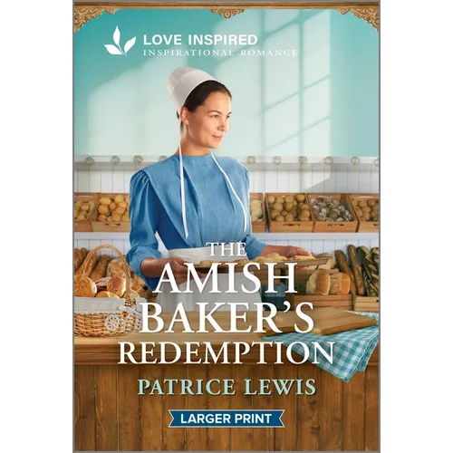 The Amish Baker's Redemption: An Uplifting Inspirational Romance - Mass Market Paperbound