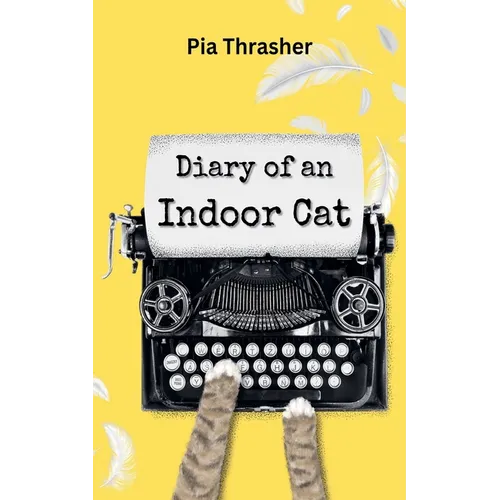 Diary of an Indoor Cat - Paperback