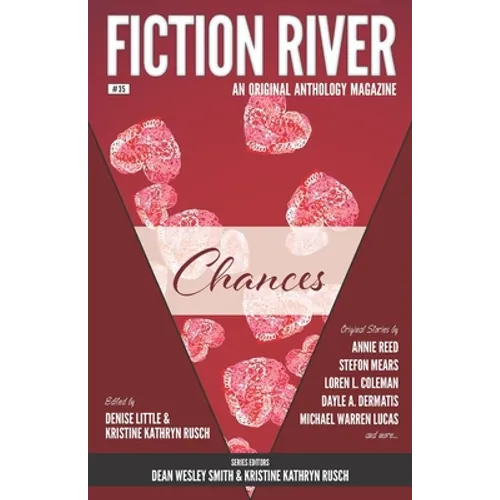 Fiction River: Chances: An Original Anthology Magazine - Paperback