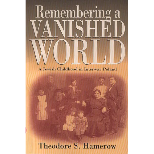 Remembering a Vanished World: A Jewish Childhood in Interwar Poland - Paperback