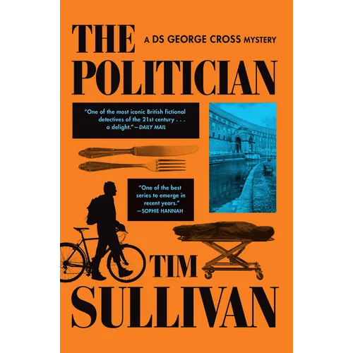 The Politician: A DS George Cross Mystery - Hardcover