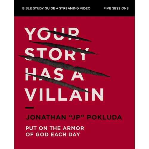 Your Story Has a Villain Bible Study Guide Plus Streaming Video: Put on the Armor of God Each Day - Paperback