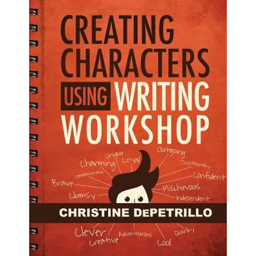 Creating Characters Using Writing Workshop - Paperback