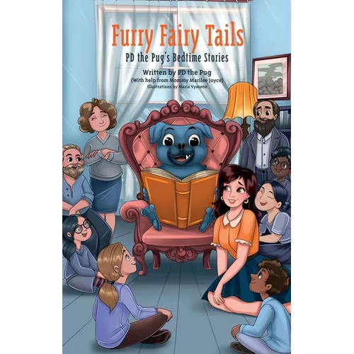 Furry Fairy Tails: PD the Pug's Bedtime Stories - Paperback