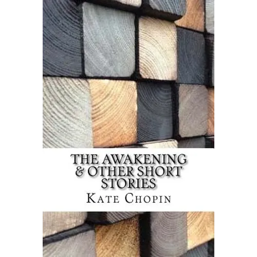 The Awakening & Other Short Stories - Paperback