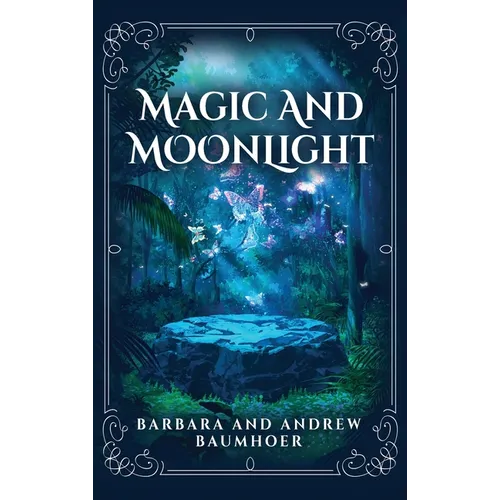 Magic And Moonlight - Hardcover