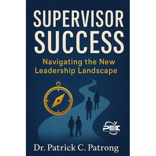 Supervisor Success: Navigating the New Leader Landscape - Paperback