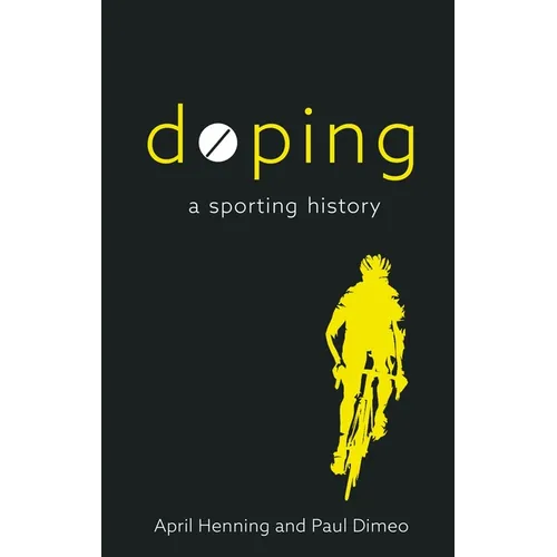 Doping: A Sporting History - Hardcover