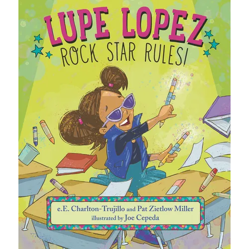 Lupe Lopez: Rock Star Rules! - Hardcover