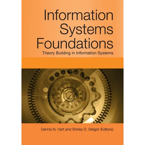 Information Systems Foundations: Theory Building in Information Systems - Paperback