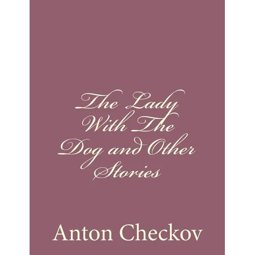 The Lady With The Dog and Other Stories - Paperback