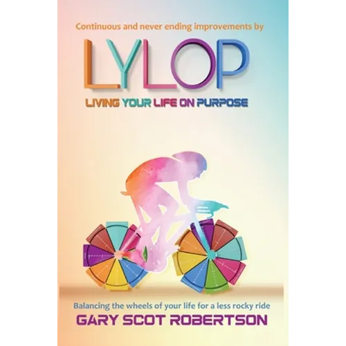 Living Your Life on Purpose LYLOP - Paperback