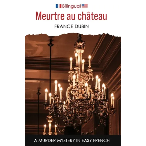 Meurtre au château: A Murder Mystery in Easy French - Paperback