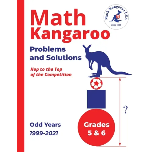 Math Kangaroo Problems and Solutions - Grades 5 & 6 - Odd Years