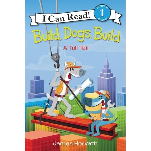 Build, Dogs, Build: A Tall Tail - Hardcover