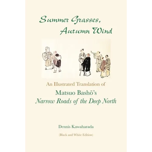 Summer Grasses, Autumn Wind: An Illustrated Translation of Basho's 
