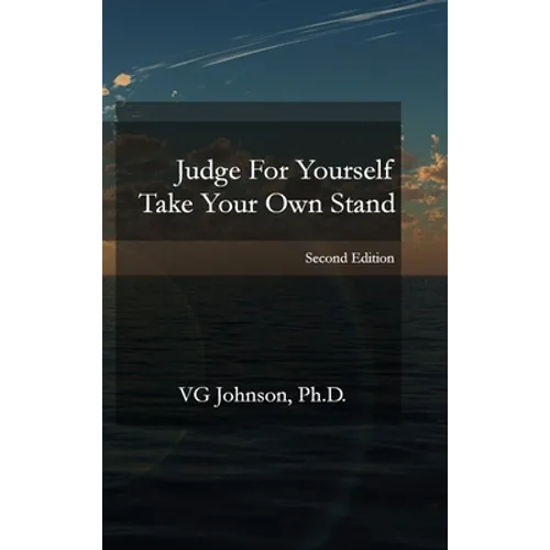 Judge For Yourself, Take Your Own Stand - Hardcover