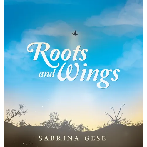 Roots and Wings - Hardcover