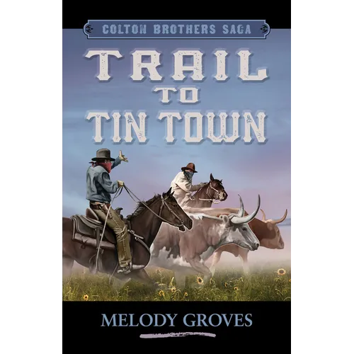 Trail to Tin Town - Library Binding