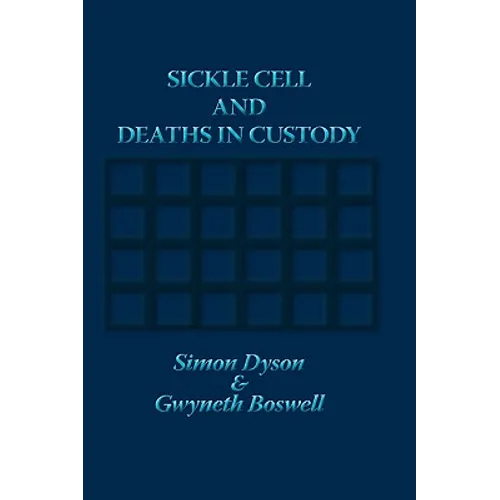 Sickle Cell and Deaths in Custody - Hardcover