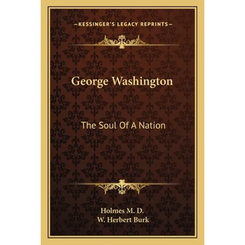 George Washington: The Soul Of A Nation - Paperback